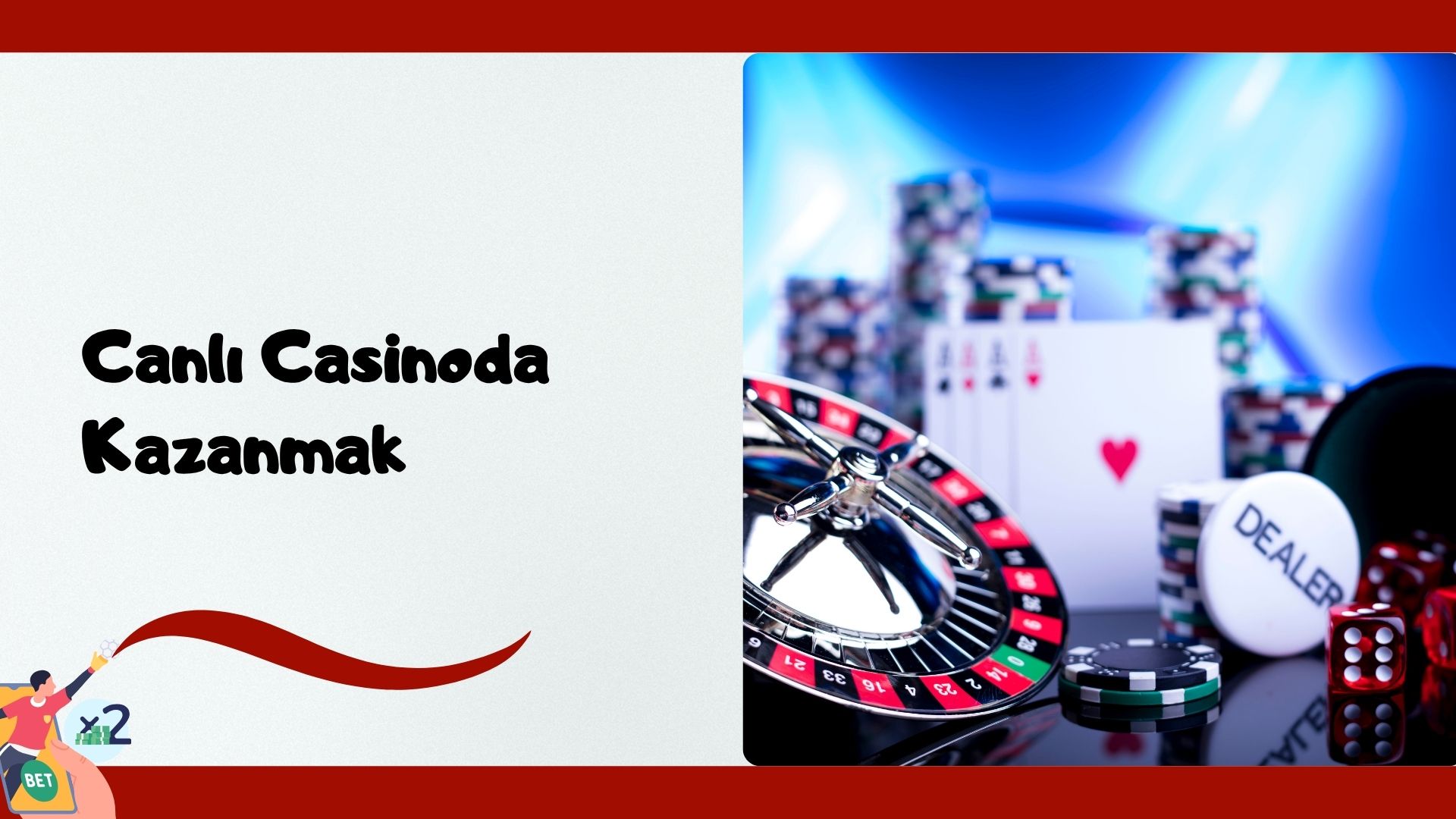 Canlı Casinoda Kazanmak